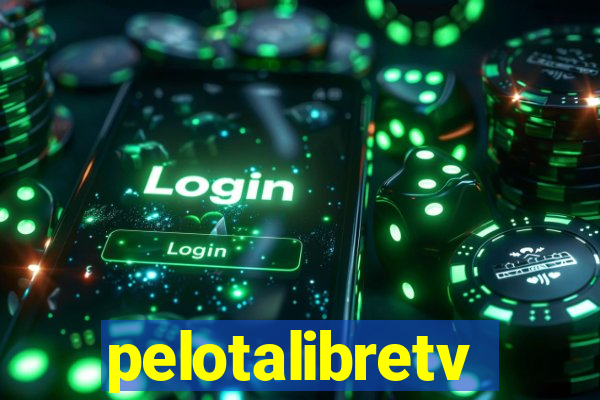 pelotalibretv