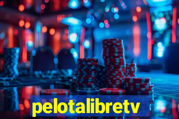 pelotalibretv