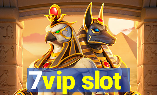 7vip slot