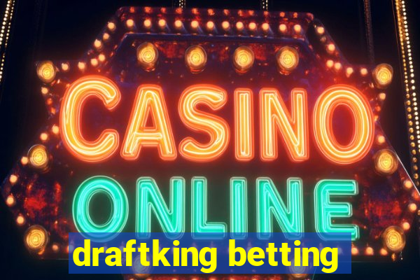 draftking betting