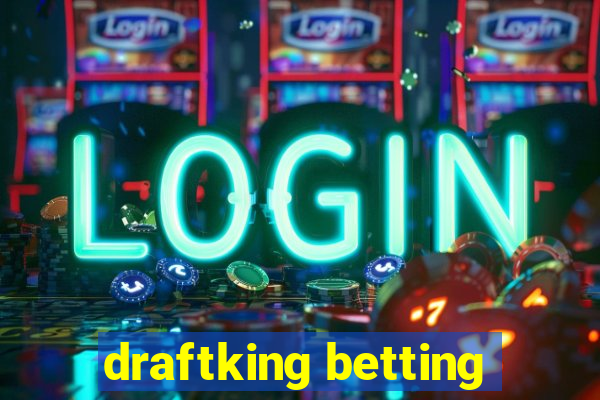 draftking betting