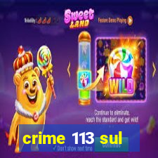 crime 113 sul