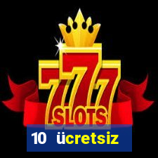 10 ücretsiz depozito casino