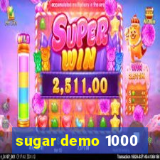 sugar demo 1000