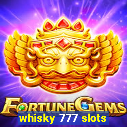 whisky 777 slots