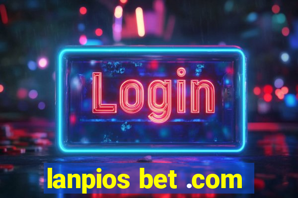 lanpios bet .com