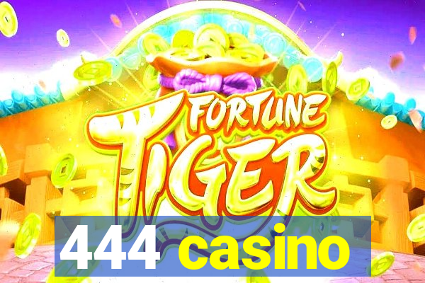 444 casino