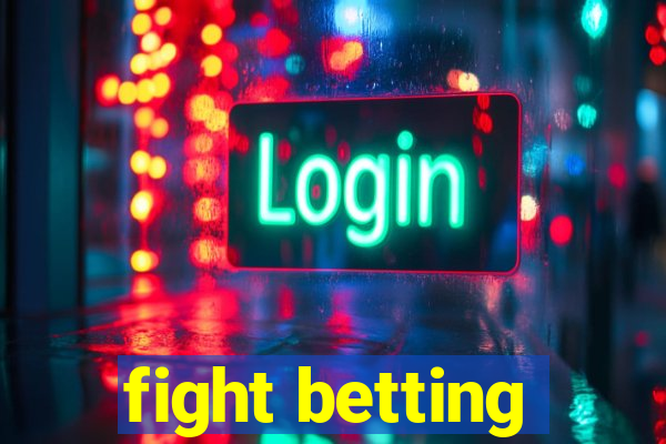 fight betting