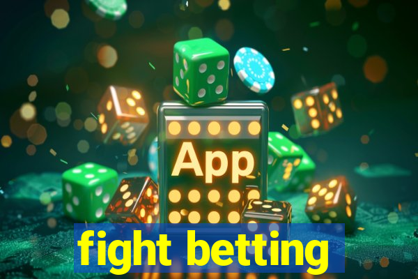 fight betting