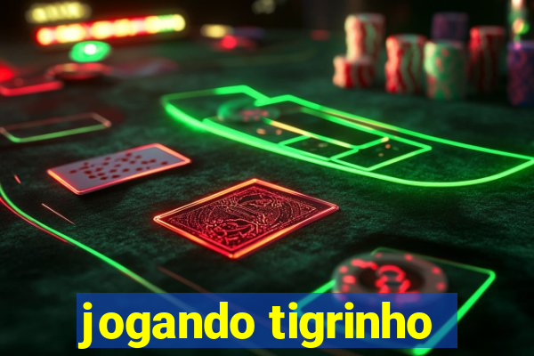 jogando tigrinho