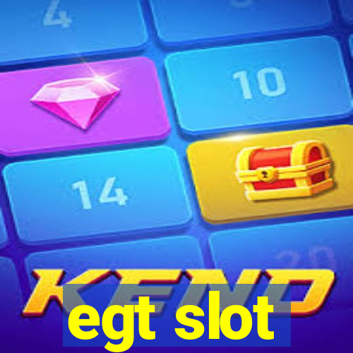 egt slot