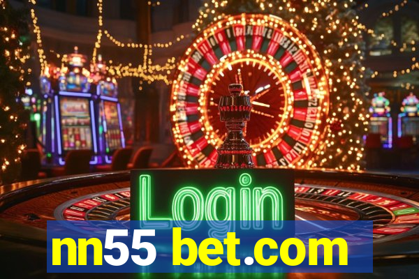 nn55 bet.com