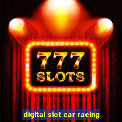 digital slot car racing