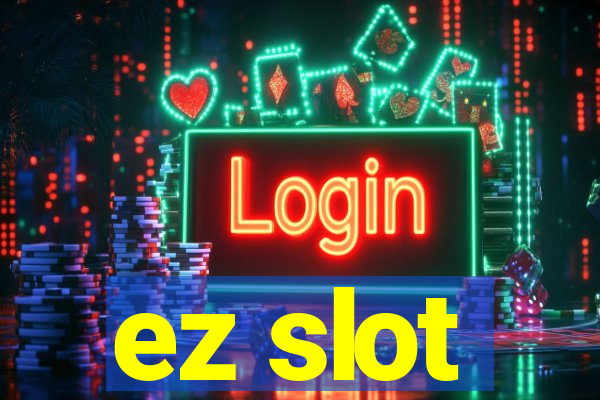 ez slot