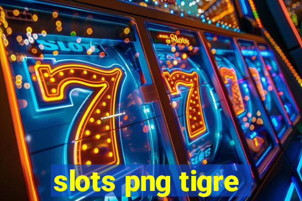 slots png tigre