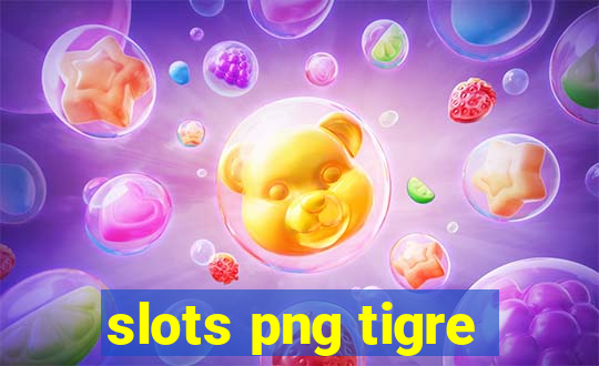 slots png tigre