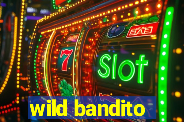 wild bandito