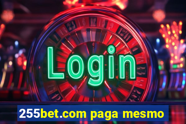 255bet.com paga mesmo