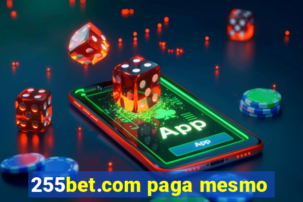 255bet.com paga mesmo