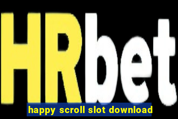 happy scroll slot download