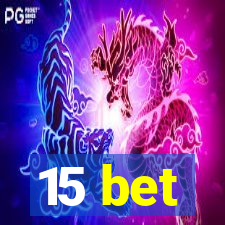 15 bet