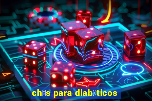 ch谩s para diab茅ticos