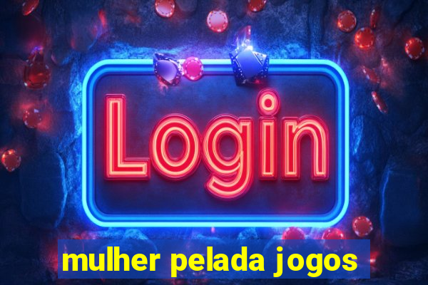 mulher pelada jogos