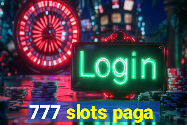 777 slots paga