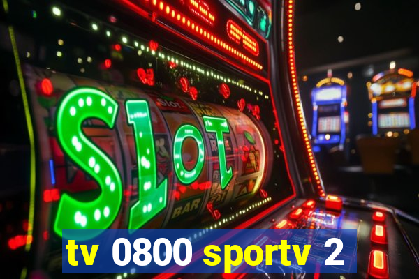 tv 0800 sportv 2