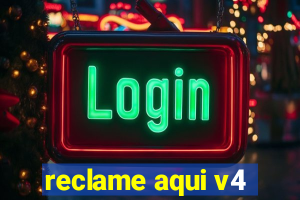 reclame aqui v4