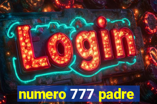 numero 777 padre