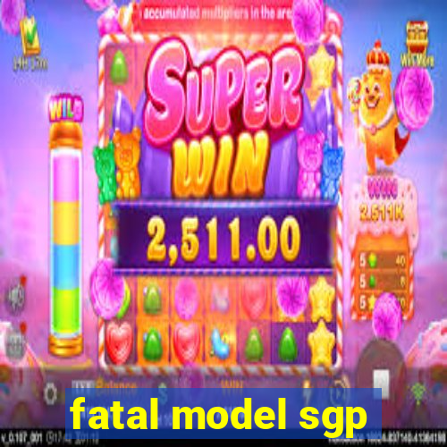 fatal model sgp