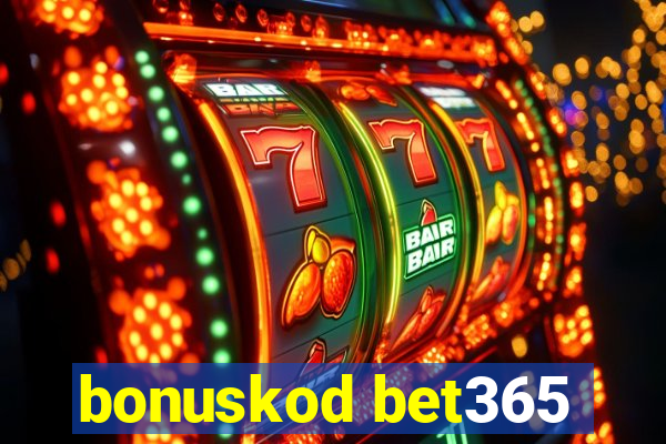 bonuskod bet365