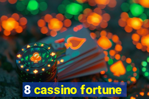 8 cassino fortune