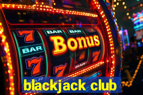 blackjack club