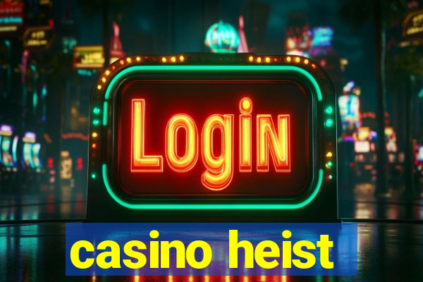 casino heist