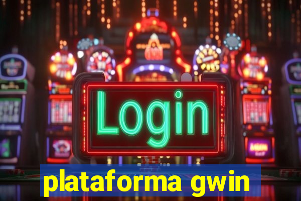 plataforma gwin