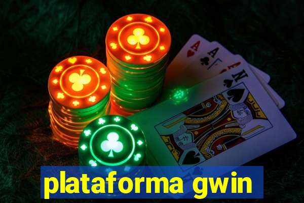 plataforma gwin