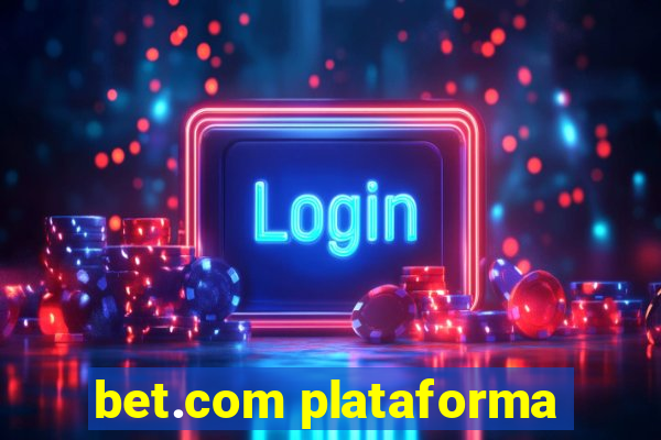 bet.com plataforma