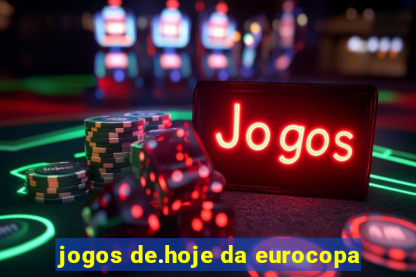 jogos de.hoje da eurocopa