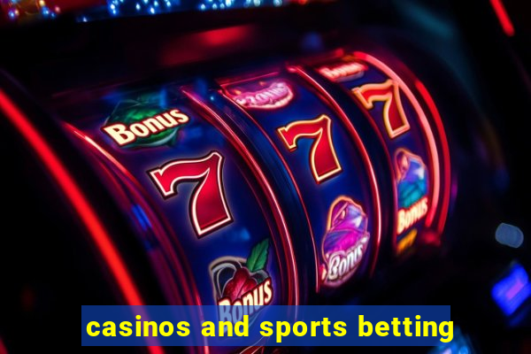 casinos and sports betting