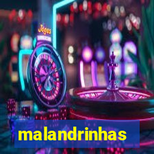 malandrinhas