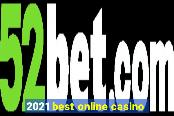 2021 best online casino