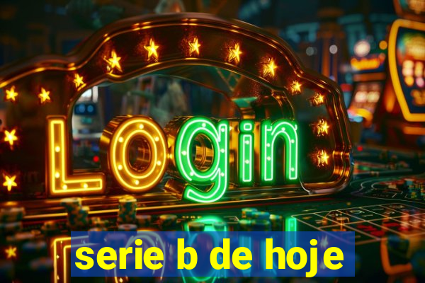 serie b de hoje