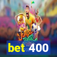 bet 400