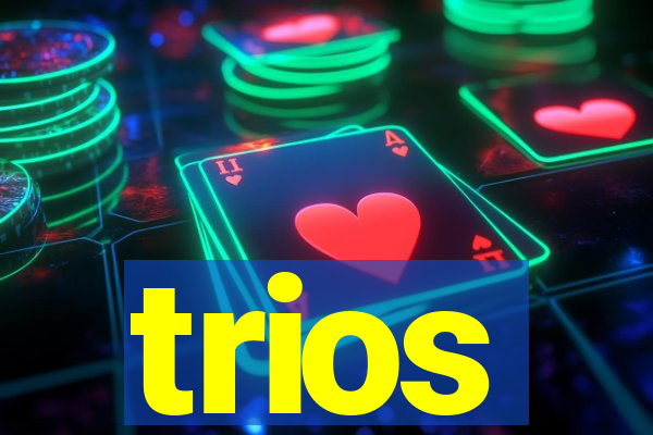 trios