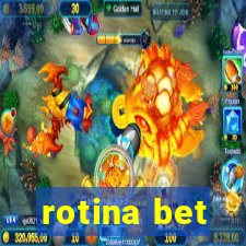 rotina bet