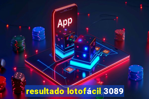 resultado lotofácil 3089