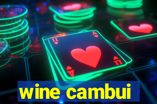 wine cambui