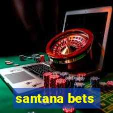 santana bets